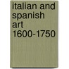 Italian and Spanish Art 1600-1750 door Robert Enggass
