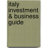 Italy Investment & Business Guide by Unknown