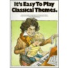 Its Easy To Play Classical Themes door Cyril Watters
