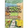Jack and Dennis' Amazing Vacation door Paul J. Gorzkowski