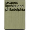 Jacques Lipchitz And Philadelphia door Michael R. Taylor