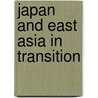 Japan and East Asia in Transition by Hidetaka Yoshimatsu