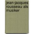 Jean-jacques Rousseau Als Musiker