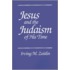 Jesus And The Judaism Of His Time