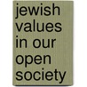 Jewish Values in Our Open Society by Meir Tamari