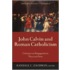 John Calvin and Roman Catholicism