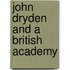 John Dryden And A British Academy