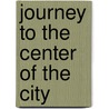 Journey to the Center of the City by Randy Wayne White