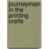 Journeyman in the Printing Crafts door Onbekend