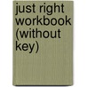 Just Right Workbook (Without Key) door Heremy Harmer