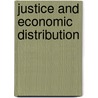 Justice And Economic Distribution by William H. Shaw