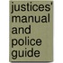 Justices' Manual and Police Guide