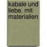 Kabale und Liebe. Mit Materialien door Johann Friedrich Von Schiller