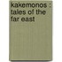 Kakemonos : Tales Of The Far East