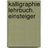 Kalligraphie Lehrbuch. Einsteiger