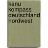 Kanu Kompass Deutschland Nordwest door Lars Schneider