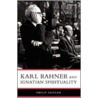 Karl Rahner Ignation Spirit Otm P door Philip Endean