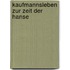 Kaufmannsleben Zur Zeit Der Hanse