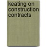Keating On Construction Contracts by Vivian Ramsey