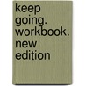 Keep Going. Workbook. New edition door Onbekend