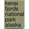 Kenai Fjords National Park Alaska by Rand McNally