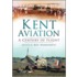 Kent Aviation a Century of Flight