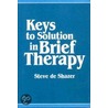 Keys to Solution in Brief Therapy door Steve de Shazer
