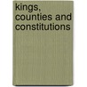 Kings, Counties And Constitutions by Kobkua Suwannathat-Pian