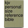 Kjv Personal Size Reference Bible by Unknown