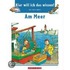 Klar will ich das wissen! Am Meer