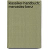 Klassiker-Handbuch: Mercedes-Benz door Onbekend