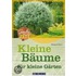 Kleine Bäume für kleine Gärten