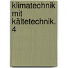 Klimatechnik mit Kältetechnik. 4 door Claus Ihle