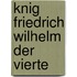 Knig Friedrich Wilhelm Der Vierte