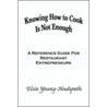 Knowing How To Cook Is Not Enough door Elsie Young-Hudspeth