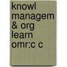 Knowl Managem & Org Learn Omr:c C door Onbekend
