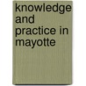 Knowledge And Practice In Mayotte door Michael Lambek