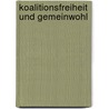 Koalitionsfreiheit und Gemeinwohl door Jürgen Knebel