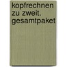 Kopfrechnen zu zweit. Gesamtpaket door Margrit Ambühl