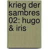 Krieg der Sambres 02: Hugo & Iris door Yslaire