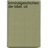 Kriminalgeschichten Der Bibel. Cd by Unknown