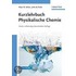 Kurzlehrbuch Physikalische Chemie