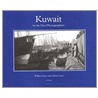 Kuwait By The First Photographers by Gillian Grant