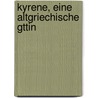 Kyrene, Eine Altgriechische Gttin door Franz Studniczka