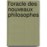 L'Oracle Des Nouveaux Philosophes door Guyon