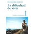 La Dificultad de Vivir, Volumen I