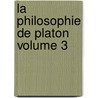 La Philosophie De Platon Volume 3 door Alfred Fouill e