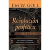 La Revolucion Profetica Que Viene door Jim W. Goll