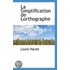 La Simplification De Lorthographe