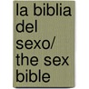 La biblia del sexo/ The Sex Bible door Randi Foxx